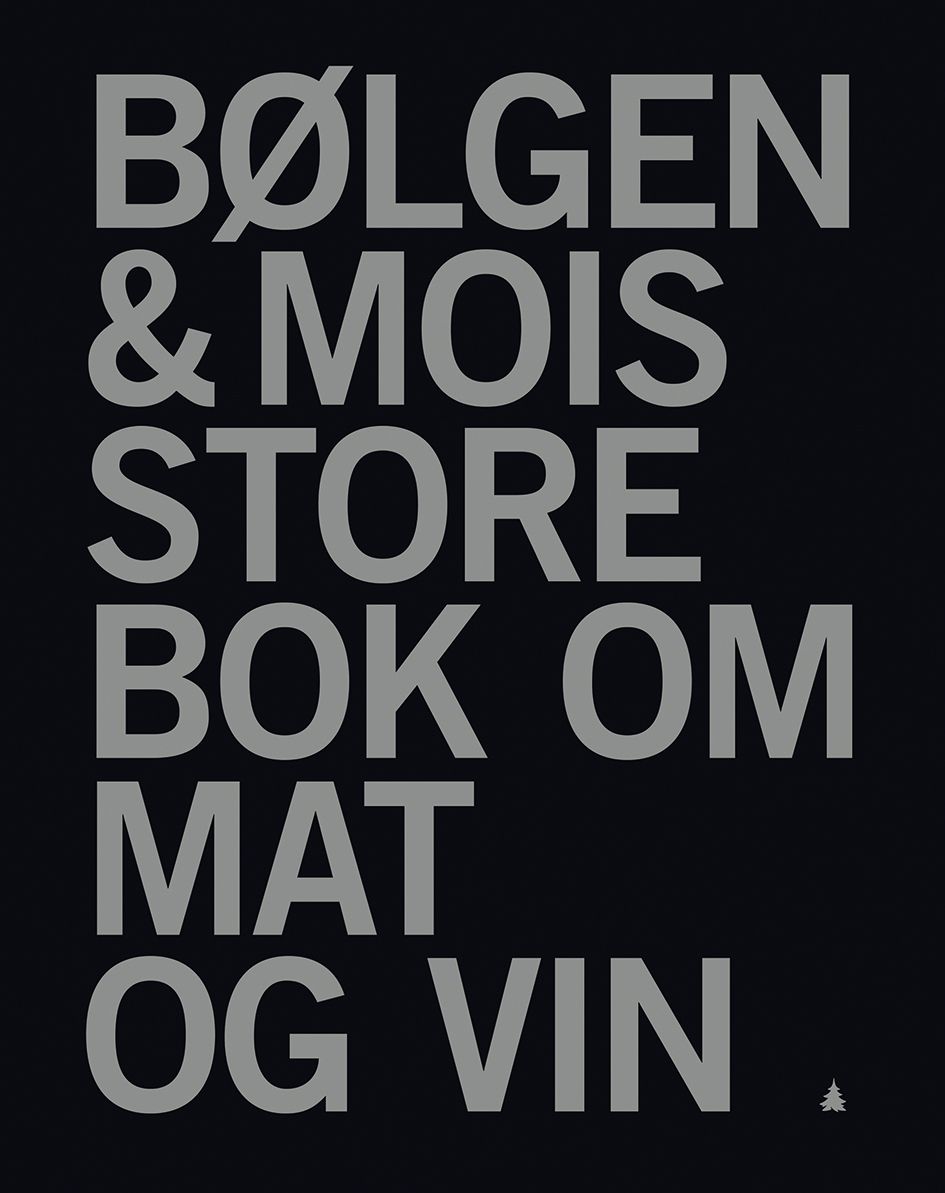 Bølgen & Mois store bok om mat og vin