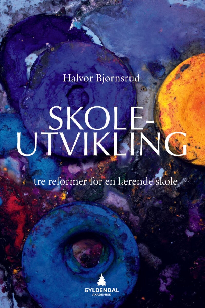 Skoleutvikling - tre reformer for en lærende skole