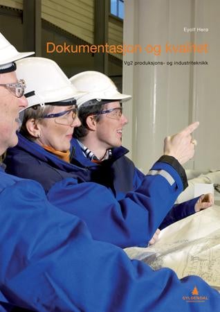 Dokumentasjon og kvalitet - vg2 produksjons- og industriteknikk