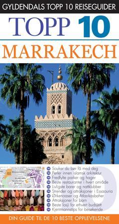 Marrakech - topp 10 : din guide til de 10 beste opplevelsene