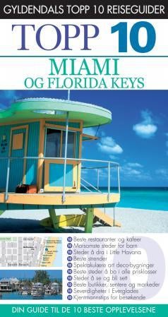 Miami og Florida Keys - topp 10 : din guide til de 10 beste opplevelsene