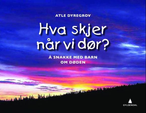 Hva skjer når vi dør? - å snakke med barn om døden
