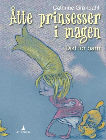 Åtte prinsesser i magen - dikt for barn