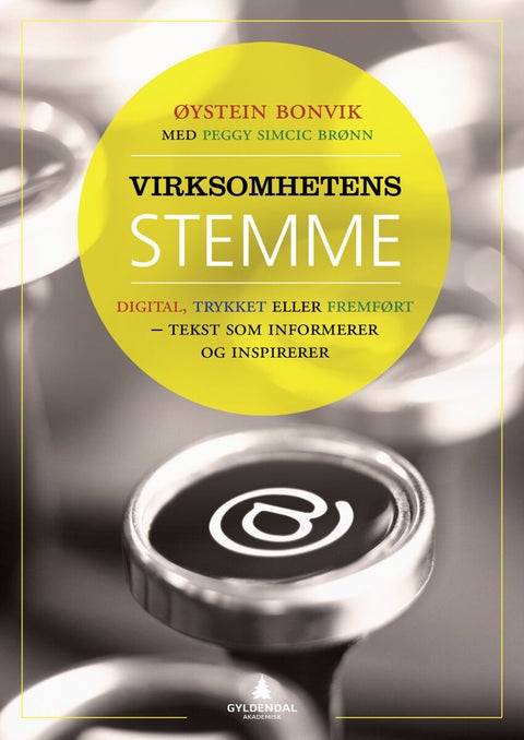 Virksomhetens stemme - digital, trykket eller fremført : tekst som informerer og inspirerer
