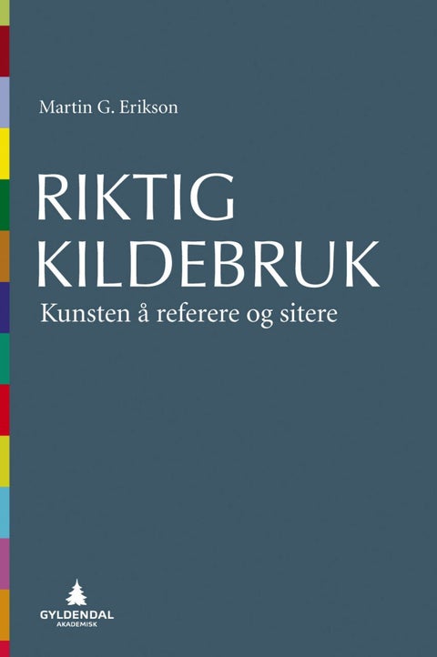 Riktig kildebruk - kunsten å referere og sitere