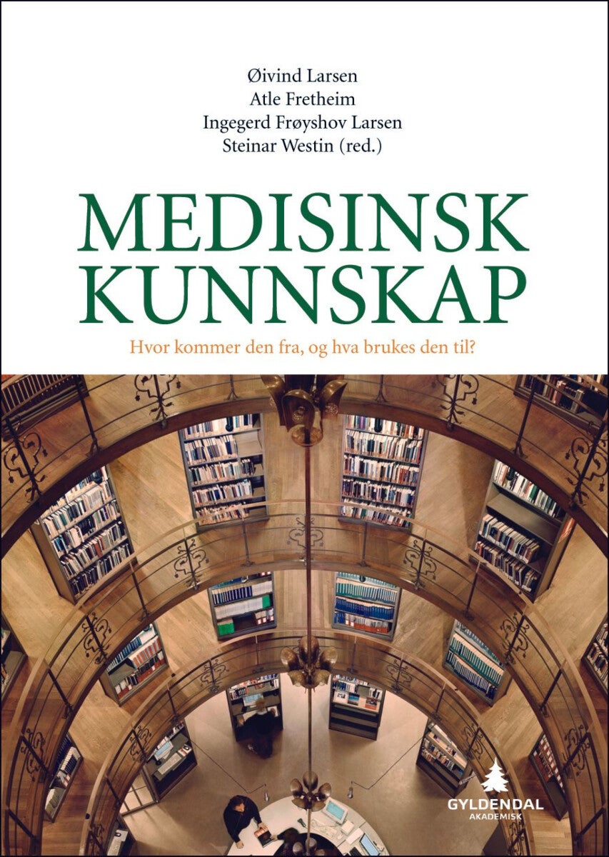 Medisinsk kunnskap - hvor kommer den fra, og hva brukes den til?