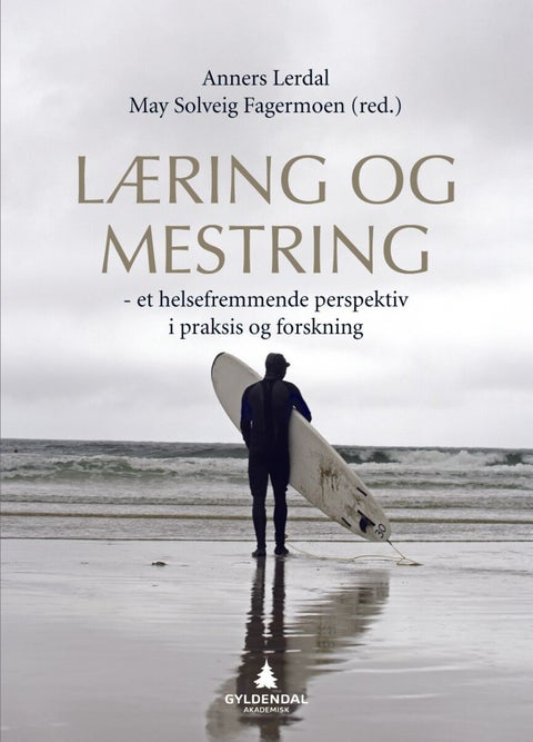 Læring og mestring - et helsefremmende perspektiv i praksis og forskning