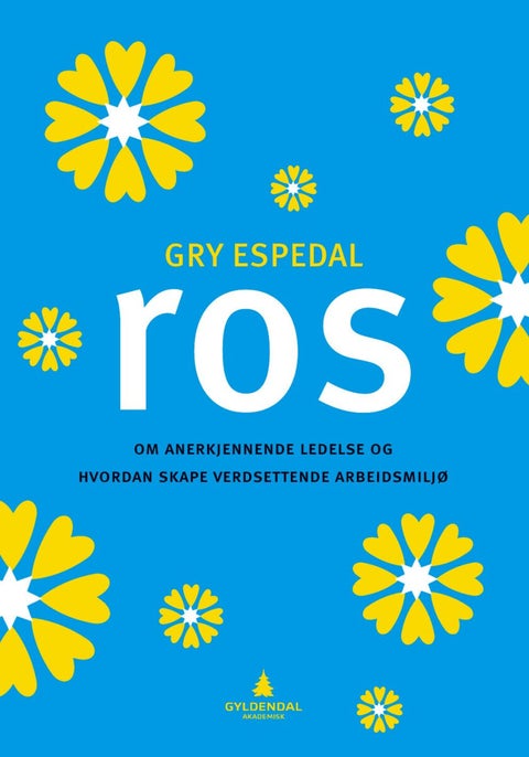 Ros - om anerkjennende ledelse og hvordan skape verdsettende arbeidsmiljø