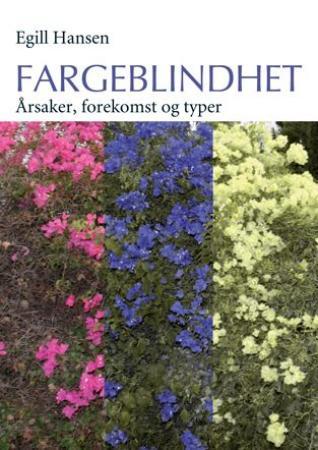 Fargeblindhet - årsaker, forekomst og typer