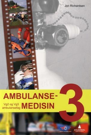Ambulansemedisin 3 - vg2 og vg3 ambulansefag