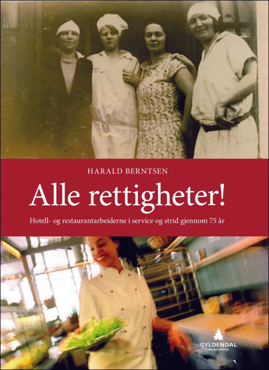 Alle rettigheter! - hotell- og restaurantarbeiderne i service og strid gjennom 75 år