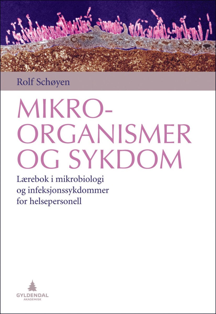 Mikroorganismer og sykdom - lærebok i mikrobiologi og infeksjonssykdommer for helsepersonell