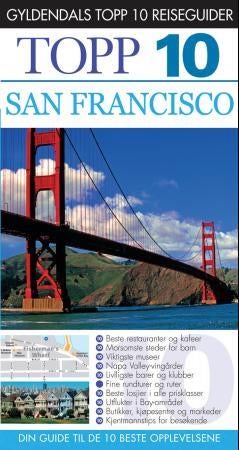 San Francisco - topp 10 : din guide til de 10 beste opplevelsene