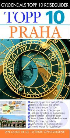 Praha - topp 10 : din guide til de 10 beste opplevelsene