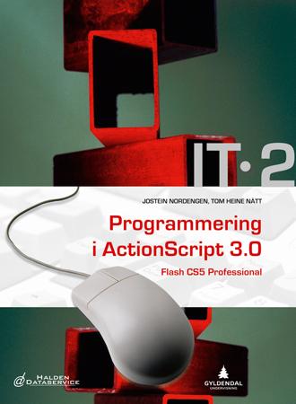 IT 2 - programmering i Actionscript 3.0 : Flash CS5 professional