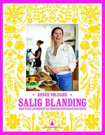 Salig blanding - raw food, supermat og grønne retter på min måte