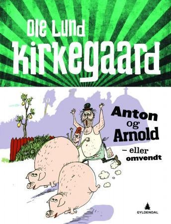Anton og Arnold - eller omvendt