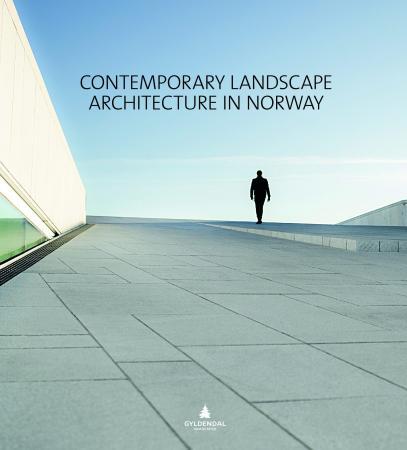 Contemporary landscape architecture in Norway
