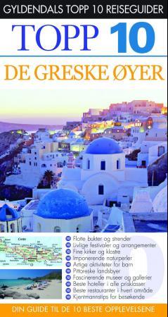 Greske øyer - topp 10 : din guide til de 10 beste opplevelsene