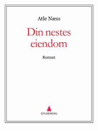Din nestes eiendom - roman