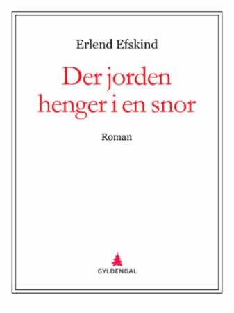 Der jorden henger i en snor - roman