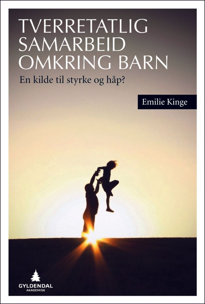 Tverretatlig samarbeid omkring barn - en kilde til styrke og håp?