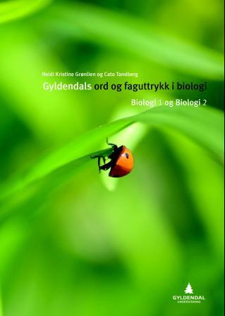 Gyldendals ord og faguttrykk i biologi - biologi 1 og biologi 2