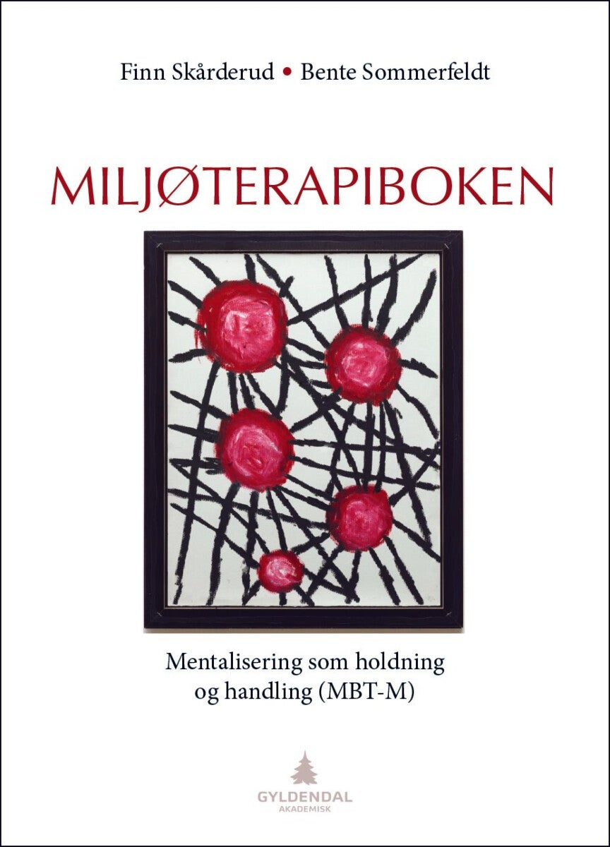 Miljøterapiboken - mentalisering som holdning og handling