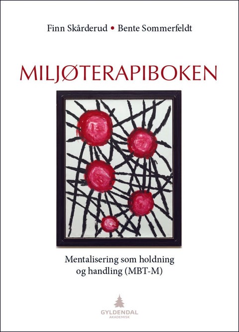 Miljøterapiboken - mentalisering som holdning og handling