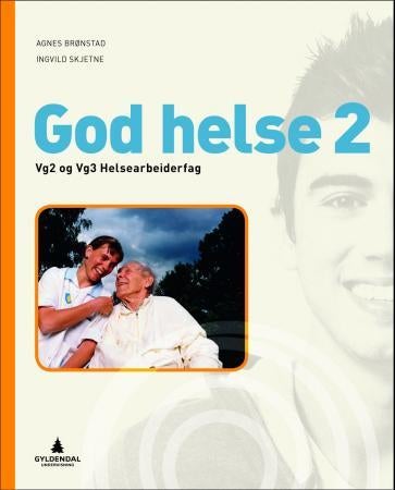 God helse 2 - vg2 og vg3 helsearbeiderfag