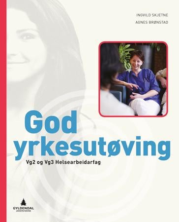 God yrkesutøving - vg2 og vg3 helsearbeidarfag