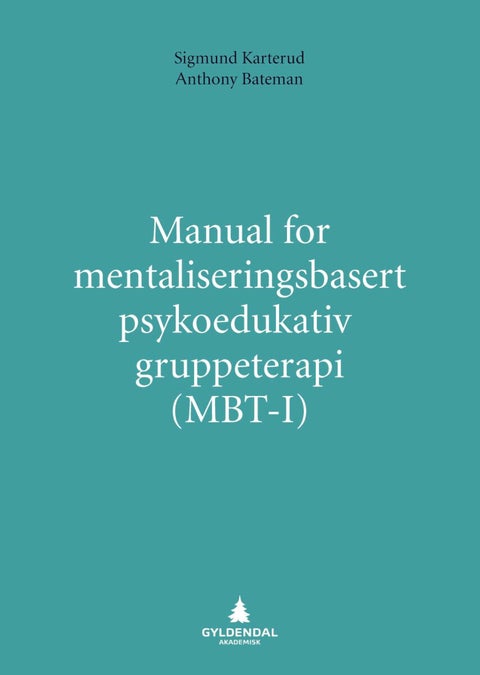 Manual for mentaliseringsbasert psykoedukativ gruppeterapi (MBT-I)