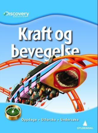 Kraft og bevegelse - oppdage, utforske, undersøke