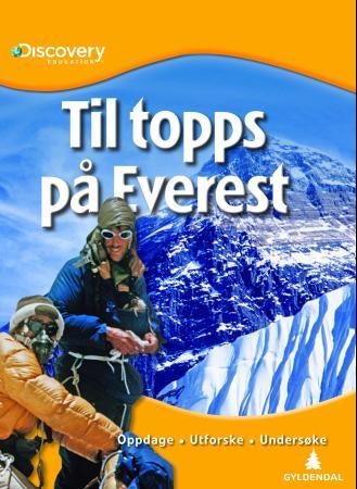 Til topps på Everest - oppdage, utforske, undersøke
