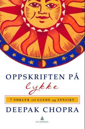 Oppskriften på lykke - 7 nøkler til glede og innsikt