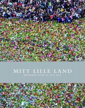 Mitt lille land - minnebok etter 22. juli 2011
