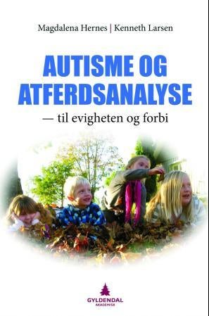 Autisme og atferdsanalyse - til evigheten og forbi