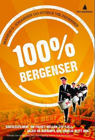 100% bergenser - alt du ikke visste at du visste om Bergen