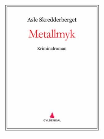 Metallmyk - kriminalroman
