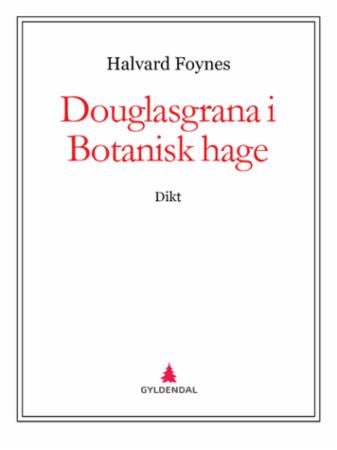 Douglasgrana i Botanisk hage - dikt