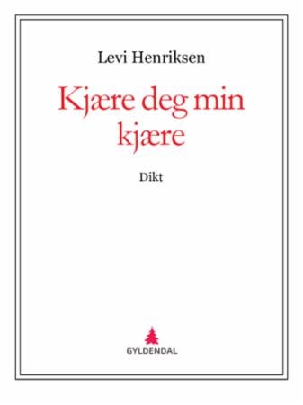 Kjære deg min kjære - dikt