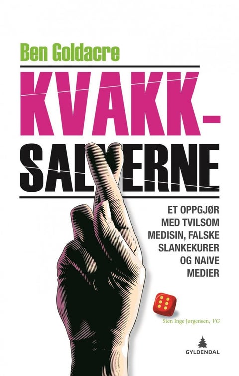Kvakksalverne - et oppgjør med tvilsom medisin, falske slankekurer og naive medier