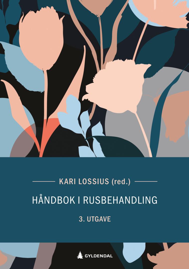 Håndbok i rusbehandling - til pasienter med moderat til alvorlig rusmiddelavhengighet