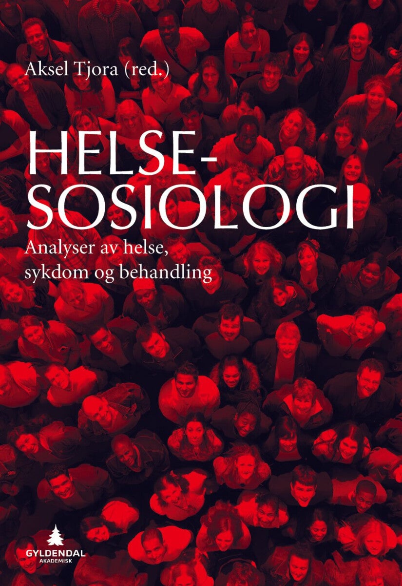 Helsesosiologi - analyser av helse, sykdom og behandling