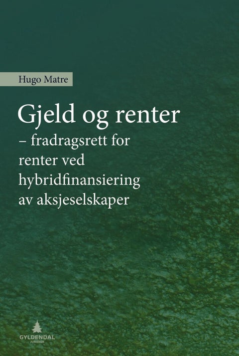 Gjeld og renter - fradragsrett for renter ved hybridfinansiering av aksjeselskaper