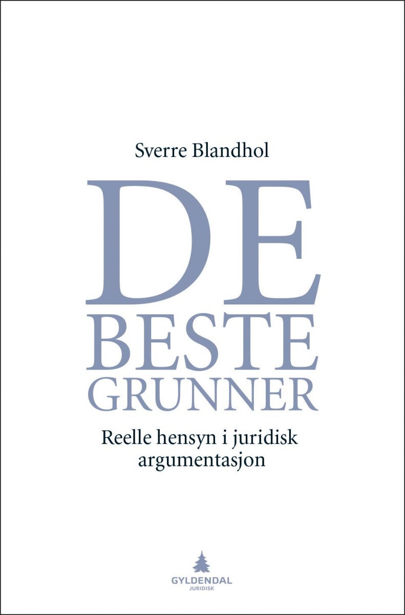 De beste grunner - reelle hensyn i juridisk argumentasjon