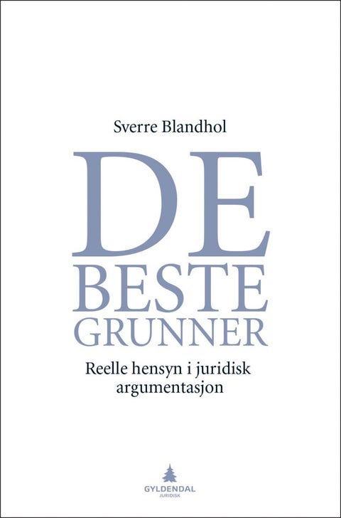 De beste grunner - reelle hensyn i juridisk argumentasjon