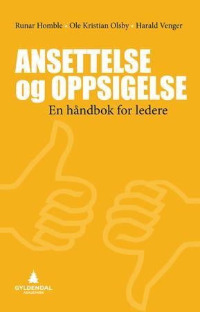 Ansettelse og oppsigelse - en håndbok for ledere