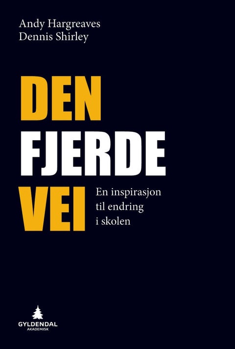 Den fjerde vei - en inspirasjon til endring i skolen