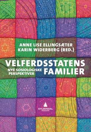 Velferdsstatens familier - nye sosiologiske perspektiver